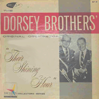 Dorsey Brothers Original Orchestra - Their Shining Hour